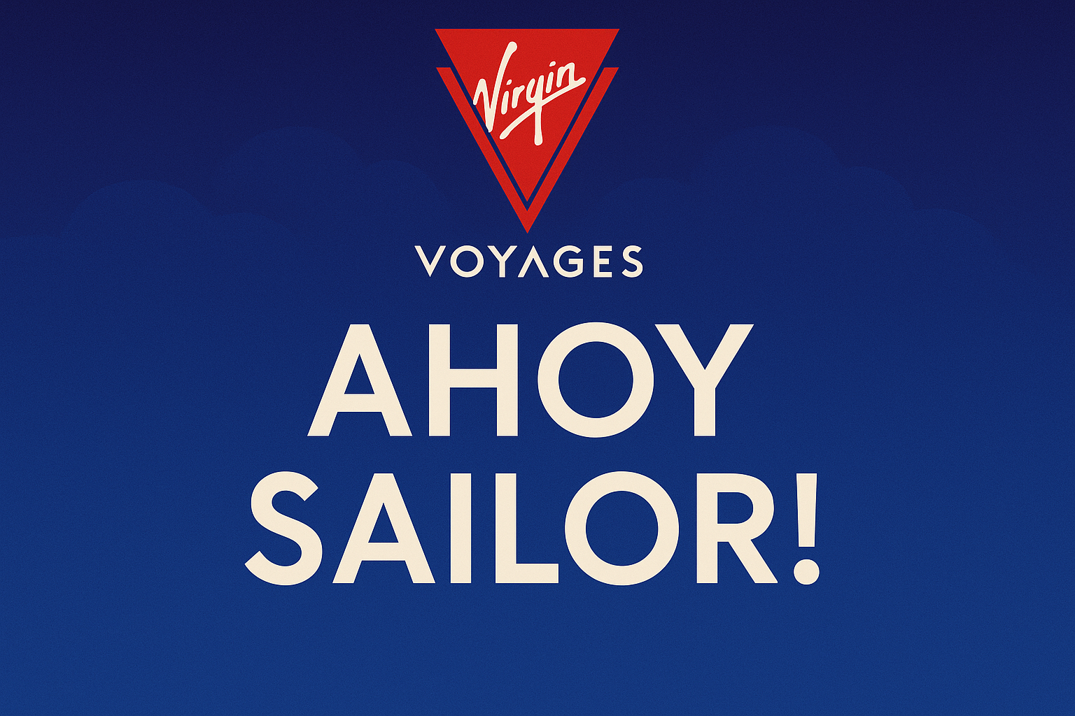 Ahoy Sailor! Virgin Voyages Promo.png