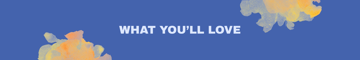 What You'll Love.png